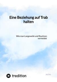 Eine Beziehung auf Trab halten