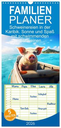 Familienplaner 2026 - Schweinereien in der Karibik. Sonne und Spaß mit schwimmenden Schweinen mit 5 Spalten (Wandkalender, 21 x 45 cm) CALVENDO