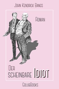 Der scheinbare Idiot