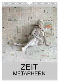 ZEIT METAPHERN (Wandkalender 2026 DIN A4 hoch), CALVENDO Monatskalender