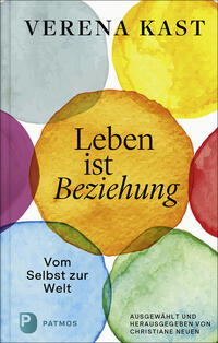 Vorderes Coverbild Verena Kast - Leben ist Beziehung