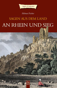 Vorderes Coverbild Sagen aus dem Land an Rhein und Sieg