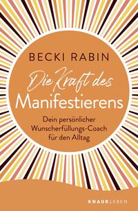 Vorderes Coverbild Die Kraft des Manifestierens