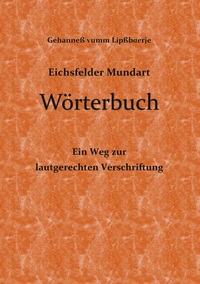 Eichsfelder Mundart Wörterbuch