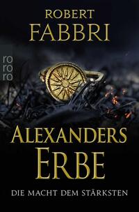 Vorderes Coverbild Alexanders Erbe: Die Macht dem Stärksten