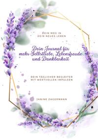 Dein Journal für mehr Selbstliebe, Lebensfreude und Dankbarkeit