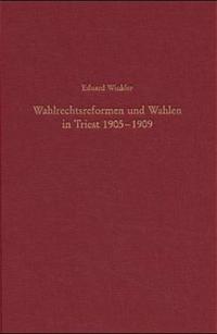 Wahlrechtsreformen und Wahlen in Triest 1905-1909