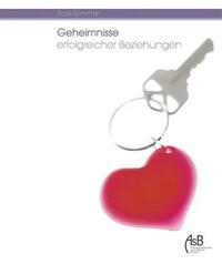 Geheimnisse erfolgreicher Beziehungen