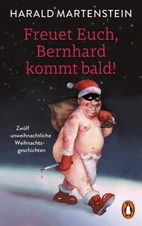 Vorderes Coverbild Freuet Euch, Bernhard kommt bald!