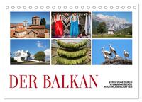 Der Balkan - Streifzüge durch atemberaubende Kulturlandschaften (Tischkalender 2025 DIN A5 quer), CALVENDO Monatskalender