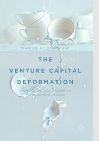 The Venture Capital Deformation