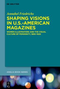 Vorderes Coverbild Shaping Visions in U.S.-American Magazines