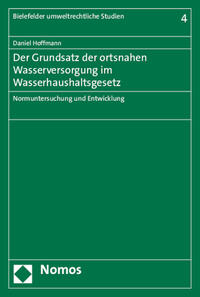 Der Grundsatz der ortsnahen Wasserversorgung im Wasserhaushaltsgesetz