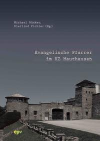 Evangelische Pfarrer im KZ Mauthausen