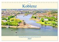 Koblenz - Festung Ehrenbreitstein und das Deutsche Eck (Wandkalender 2025 DIN A4 quer), CALVENDO Monatskalender