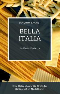 Vorderes Coverbild Bella Italia: La Pasta Perfetta
