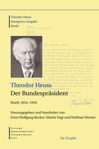 Theodor Heuss: Theodor Heuss. Briefe / Der Bundespräsident