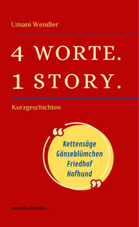 4 Worte. 1 Story