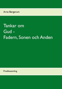 Tankar om Gud - Fadern, Sonen och Anden