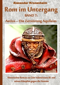 Vorderes Coverbild Rom im Untergang Band 7: Aetius - Die Zerstörung Aquileias