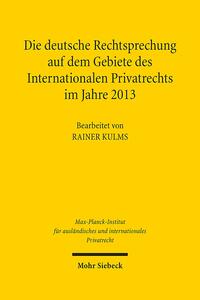 Vorderes Coverbild Die deutsche Rechtsprechung auf dem Gebiete des Internationalen Privatrechts im Jahre 2013