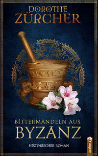 Vorderes Coverbild Bittermandeln aus Byzanz