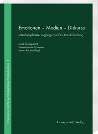 Emotionen – Medien – Diskurse