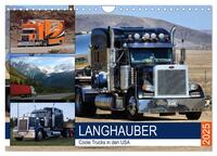 Vorderes Coverbild Langhauber. Coole Trucks in den USA (Wandkalender 2025 DIN A4 quer), CALVENDO Monatskalender
