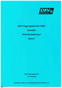 DKV Tagungsbericht / Deutsche Kälte-Klima Tagung 2006 - Dresden