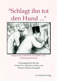 Schlagt ihn tot, den Hund...