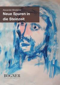 Neue Spuren in die Steinzeit