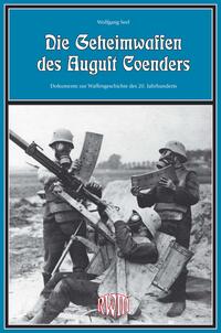 Die Geheimwaffen des Ingenieurs August Coenders