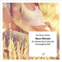 Die Kleine Reihe, Bd. 46: Neun Monate