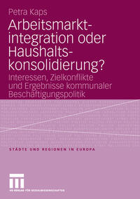 Arbeitsmarktintegration oder Haushaltskonsolidierung?