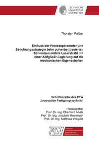 Einfluss der Prozessparameter und Belichtungsstrategie beim pulverbettbasierten Schmelzen mittels Laserstrahl mit einer AlMgScZr-Legierung auf die mechanischen Eigenschaften