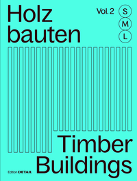 Holzbauten S, M, L / Timber Buildings S, M, L (Vol. 2)