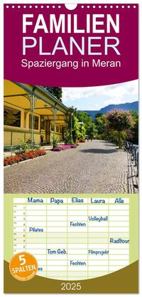 Familienplaner 2025 - Spaziergang in Meran mit 5 Spalten (Wandkalender, 21 x 45 cm) CALVENDO