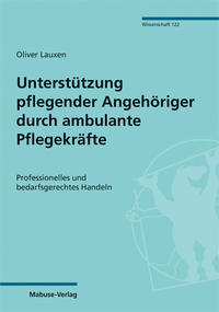 Vorderes Coverbild Unterstützung pflegender Angehöriger durch ambulante Pflegekräfte