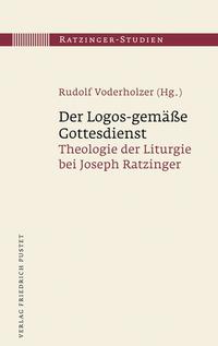 Der Logos-gemäße Gottesdienst