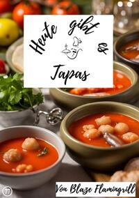 Heute gibt es / Heute gibt es - Tapas