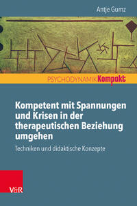 Vorderes Coverbild Kompetent mit Spannungen und Krisen in der therapeutischen Beziehung umgehen