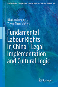 Vorderes Coverbild Fundamental Labour Rights in China - Legal Implementation and Cultural Logic