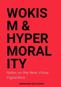 Vorderes Coverbild Wokism & Hypermorality