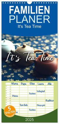 Familienplaner 2025 - It's Tea Time mit 5 Spalten (Wandkalender, 21 x 45 cm) CALVENDO