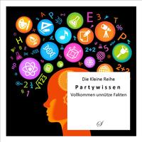 Die Kleine Reihe Bd. 28: Partywissen
