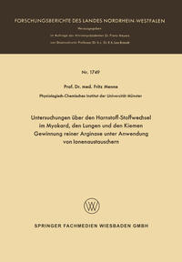 Untersuchungen über den Harnstoff-Stoffwechsel im Myokard, den Lungen und den Kiemen Gewinnung reiner Arginase unter Anwendung von Ionenaustauschern