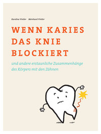 Wenn Karies das Knie blockiert