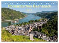 Romantisches Bacharach - Teil II (Tischkalender 2025 DIN A5 quer), CALVENDO Monatskalender