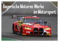 Bayerische Motoren Werke im Motorsport (Wandkalender 2025 DIN A2 quer), CALVENDO Monatskalender