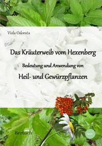 Bedeutung und Anwendung von Heil- und Gewürzpflanzen